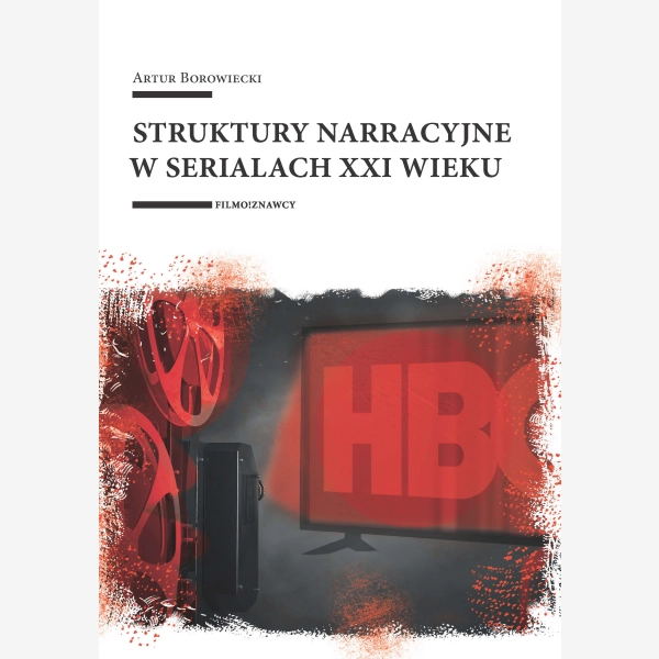 Struktury narracyjne w serialach XXI wieku